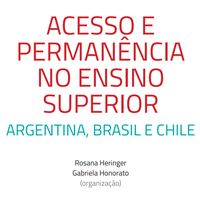 Acesso e permanência no Ensino Superior:  Argentina, Brasil e Chile
